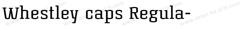 Whestley caps Regula字体转换